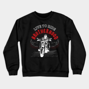 Live To Ride Brotherhood, T-shirt for Men, MotorCycle Rider Tee, Biker Dad Gift Crewneck Sweatshirt